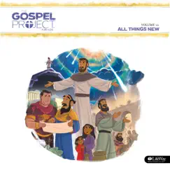 The Gospel Project for Kids Vol. 12: All Things New by Lifeway Kids Worship album reviews, ratings, credits