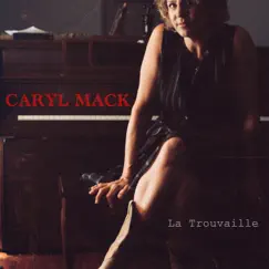 La Trouvaille: The Lost Thelma's Sessions, Vol. 3 by Caryl Mack album reviews, ratings, credits