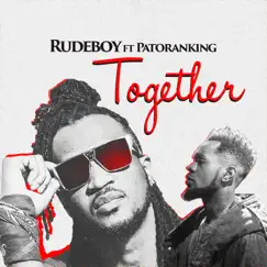 Together (feat. Patoranking) - Single by Rudeboy album reviews, ratings, credits