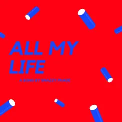 All My Life - Single by Snazzy Phade album reviews, ratings, credits