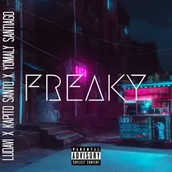 Freaky (feat. Kapito Santo & Yomaly Santiago) Song Lyrics