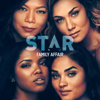 Family Affair (feat. Patti LaBelle, Brandy, Queen Latifah, Ryan Destiny, Brittany O’Grady & Miss Lawrence) [From “Star” Season 3] - Single by Star Cast album download