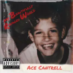 My Beautifully Ravaged World (Deluxe Edition) by Ace Cantrell album reviews, ratings, credits