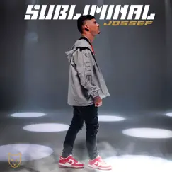 Subliminal - Single by Jossef album reviews, ratings, credits