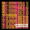 UNIIQU3's Groove (Get Down) song lyrics