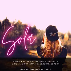 Sola (feat. Doyle El Sativo, Ezkiel, Original FuriaMan & Serling Elvera) - Single by Leiba album reviews, ratings, credits