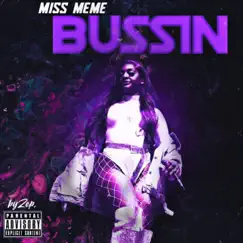 Bussin' - Single by Miss Meme album reviews, ratings, credits
