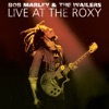 Live At The Roxy: The Complete Concert by Bob Marley & The Wailers album lyrics