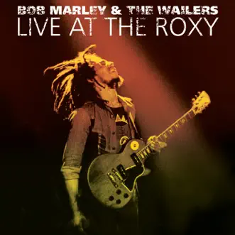 Live at The Roxy (The Complete Concert) by Bob Marley & The Wailers album download