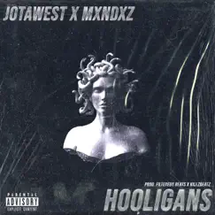 Hooligans (feat. Mxndxz) - Single by Jotawest album reviews, ratings, credits