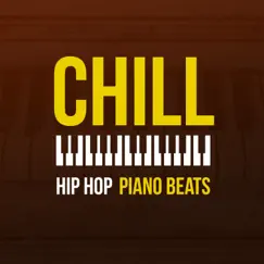 CHILL Hip Hop Piano Beats by HipHopBeatster, CHILL HITS & Chill Hip Hop album reviews, ratings, credits