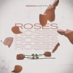 Roses - Single by Jenna Nation album reviews, ratings, credits