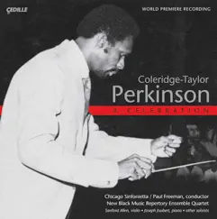 Perkinson: a Celebration by Paul Freeman, Chicago Sinfonietta, Joseph Joubert, New Black Music Repertory Ensemble Quartet, Stanford Allen, Tahirah Whittington, Ashley Horne, Jesse Levine & Carter Brey album reviews, ratings, credits