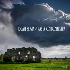 Djah Sema & Rasta Orchestra, Vol. 1 by Djah Sema & Rasta Orchestra album reviews, ratings, credits