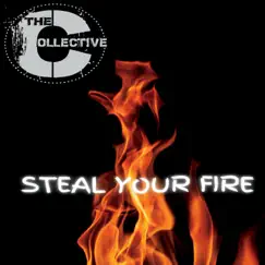 Steal Your Fire - EP by The Collective album reviews, ratings, credits