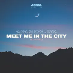 Meet Me in the City (Stripped) Song Lyrics