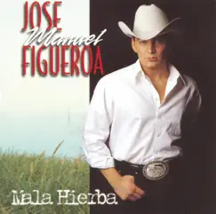 Mala Hierba by Jose Manuel Figueroa album reviews, ratings, credits