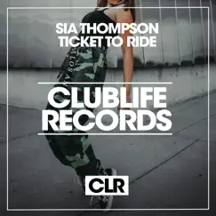 Ticket To Ride - Single by Sia Thompson album reviews, ratings, credits