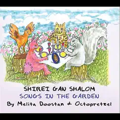 Shirei Gan Shalom - Songs in the Garden by Melita Doostan & Octopretzel album reviews, ratings, credits