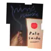 Palo Santo (feat. wawa & BEG4CRED) - Single album lyrics, reviews, download