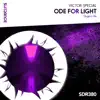 Ode for Light - Single album lyrics, reviews, download