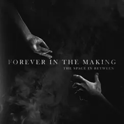 The Space in Between - EP by Forever in the Making album reviews, ratings, credits