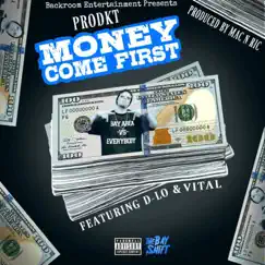 Money Come First (feat. D-Lo & Vital) Song Lyrics
