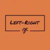 Left - Right - Single album lyrics, reviews, download