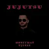 JuJutsu (feat. Ujinee) - Single album lyrics, reviews, download