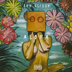Aloha - EP by Shy Glizzy album reviews, ratings, credits