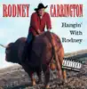 Hangin' With Rodney album lyrics, reviews, download