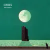 Crises (Super Deluxe Version) album lyrics, reviews, download