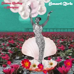 Smart Girls - Single by James Bailey & Stripess album reviews, ratings, credits