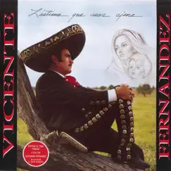 Lástima Que Seas Ajena by Vicente Fernández album reviews, ratings, credits