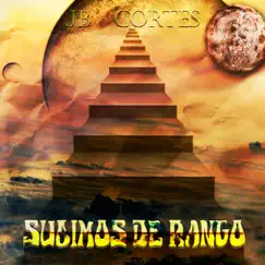 Subimos de Rango - Single by JB Cortes album reviews, ratings, credits