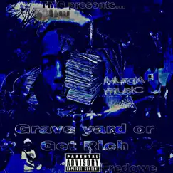 Grave Yard or Get Rich Ep (Deluxe) by FredOwe album reviews, ratings, credits