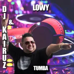 Tumba - Single by DJ Kairuz & Lowy album reviews, ratings, credits