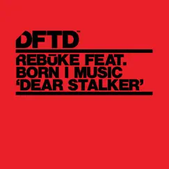 Dear Stalker (feat. Born I Music) - Single by Rebūke album reviews, ratings, credits