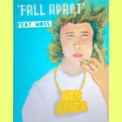 Fall Apart (feat. Moss.) Song Lyrics