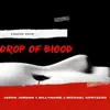 Drop of Blood - Single album lyrics, reviews, download