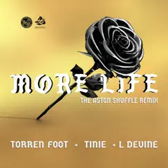 More Life (feat. Tinie Tempah & L Devine) [The Aston Shuffle Remix] - Single by Torren Foot album reviews, ratings, credits