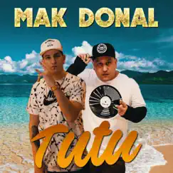 Tutu - Single by Mak Donal album reviews, ratings, credits
