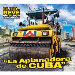 La Aplanadora de Cuba by Elito Revé y su Charangón album reviews, ratings, credits