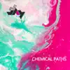 Chemical Paths (feat. Wave Potter) - Single album lyrics, reviews, download
