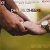 Dheere Dheere - Single album lyrics, reviews, download