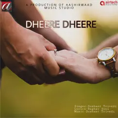 Dheere Dheere Song Lyrics