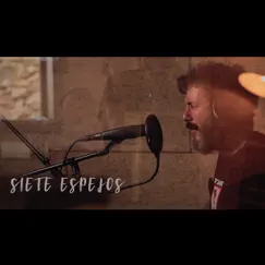 Siete Espejos (Live Version) Song Lyrics