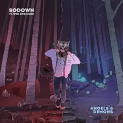 Angels & Demons (feat. Will Robinson) - Single by SoDown album reviews, ratings, credits