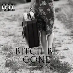 Bitch Be Gone Song Lyrics