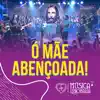 Ó Mãe Abençoada! - Single album lyrics, reviews, download